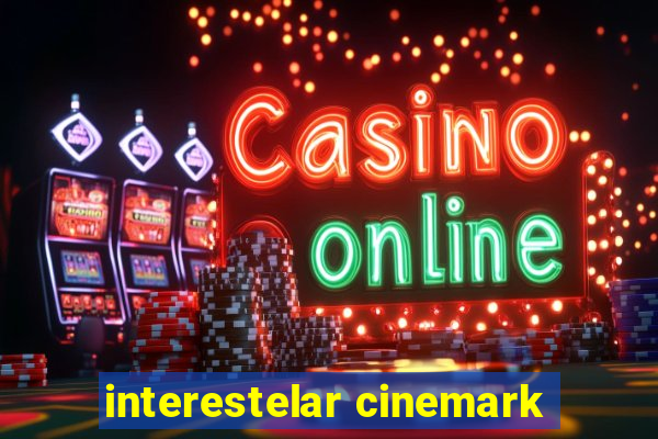 interestelar cinemark